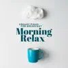 Good Morning Jazz Academy - Creamy Piano for Breakfast: Morning Relax